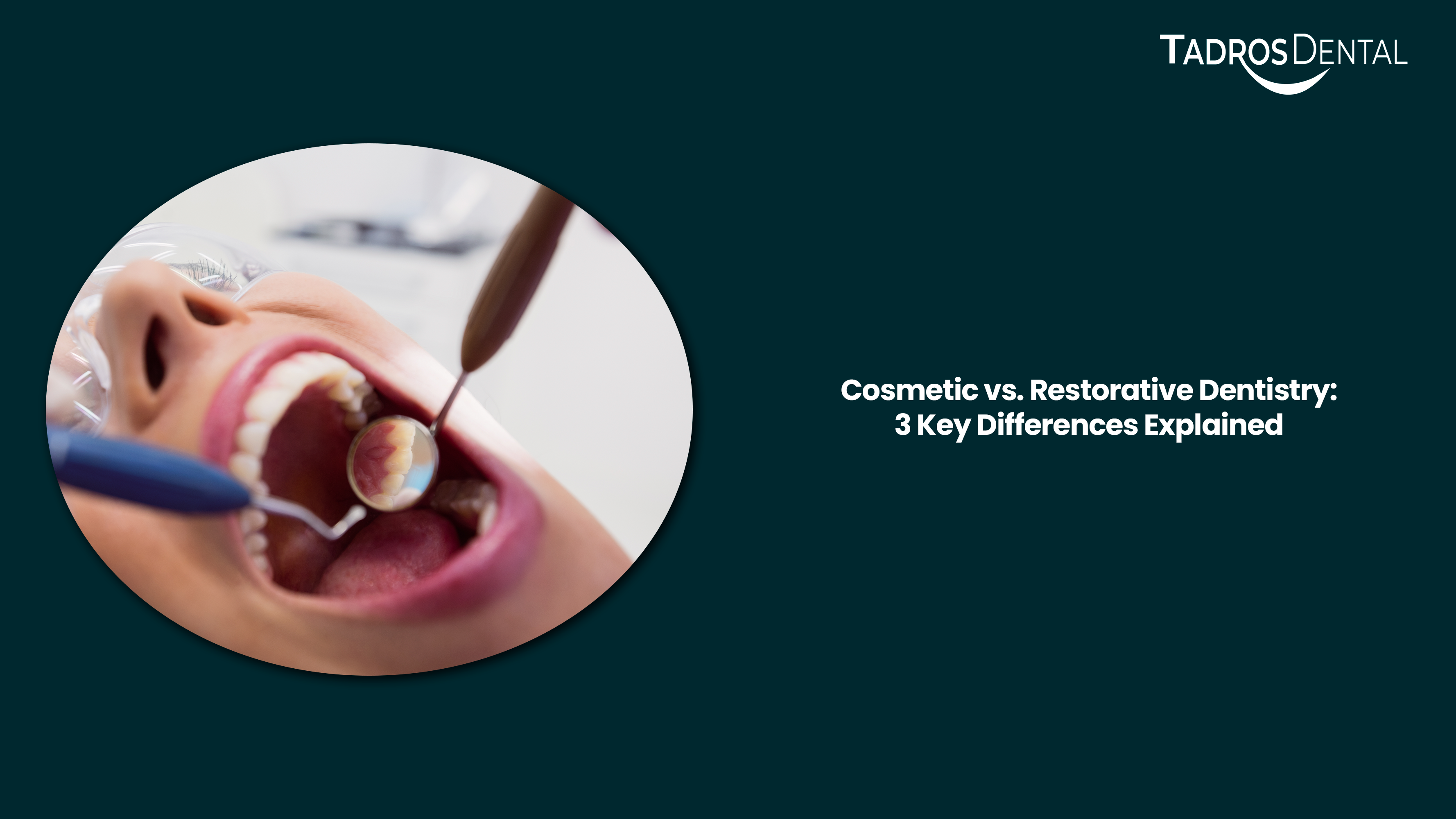 Cosmetic vs Restorative Dentistry: 3 Key Differences Explained