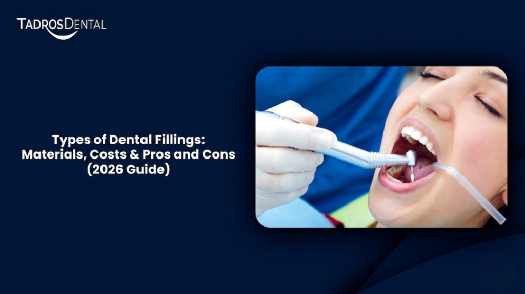 Types of Dental Fillings: Materials, Costs & Pros and Cons (2026 Guide)